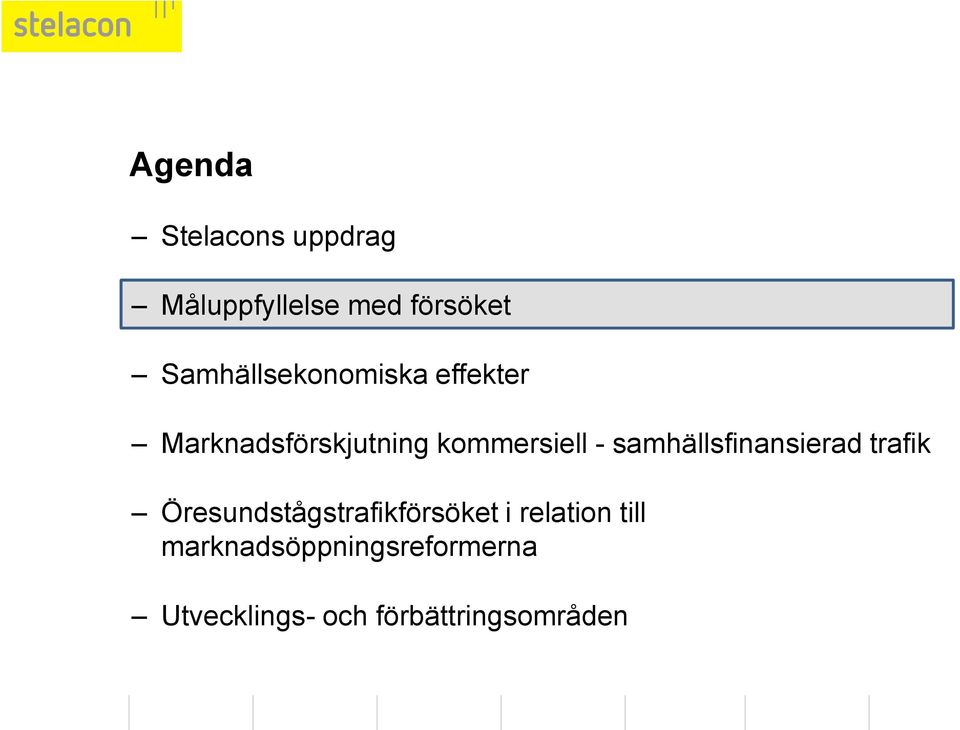 samhällsfinansierad trafik Öresundstågstrafikförsöket i