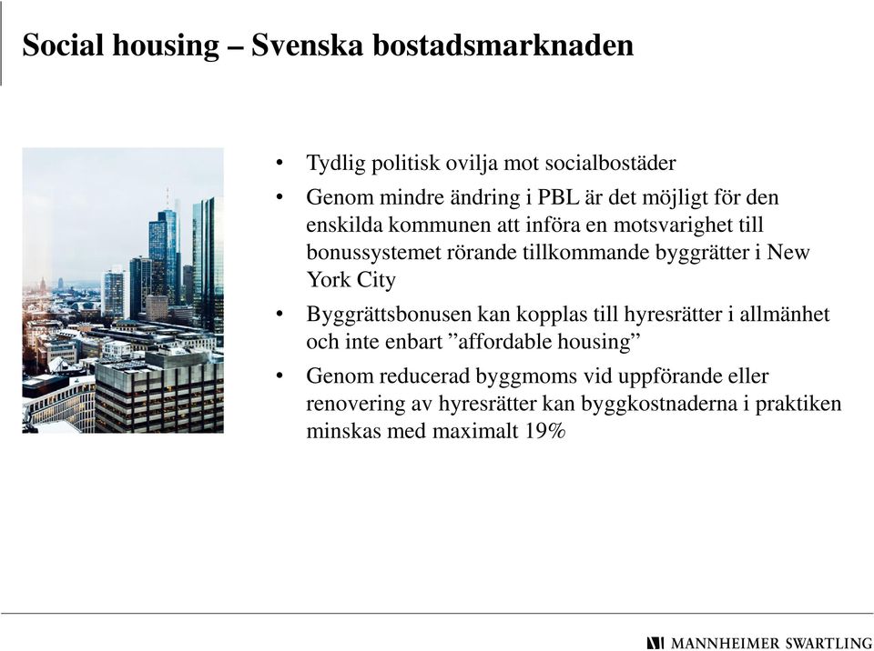 New York City Byggrättsbonusen kan kopplas till hyresrätter i allmänhet och inte enbart affordable housing Genom