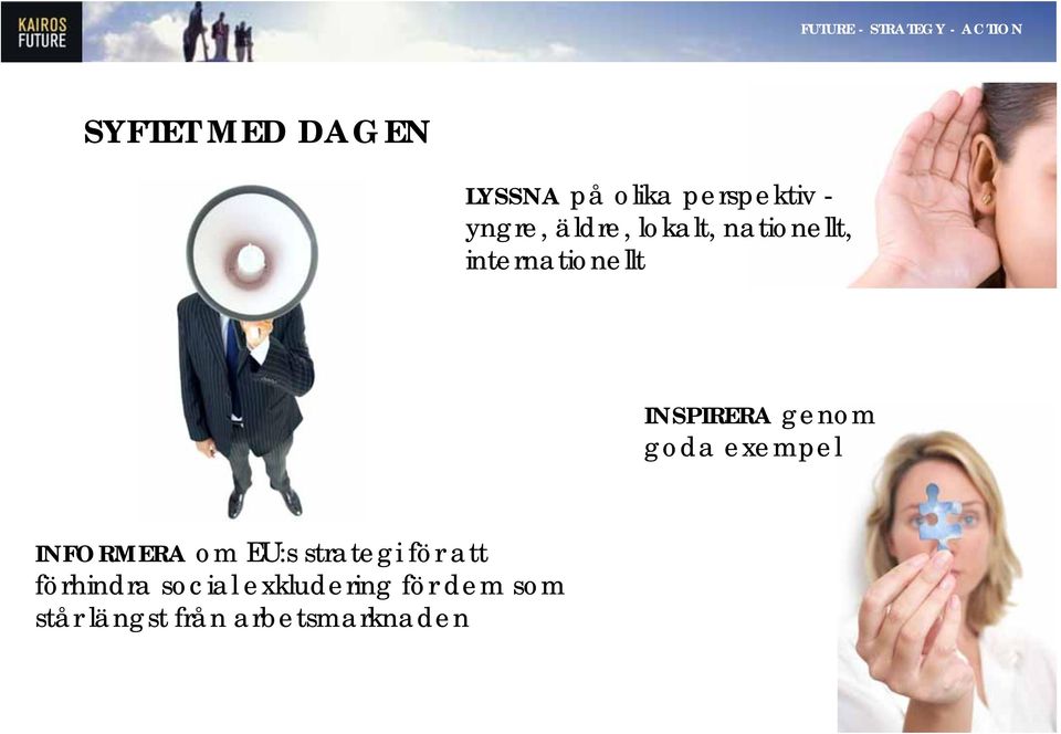 goda exempel INFORMERA om EU:s strategi för att förhindra