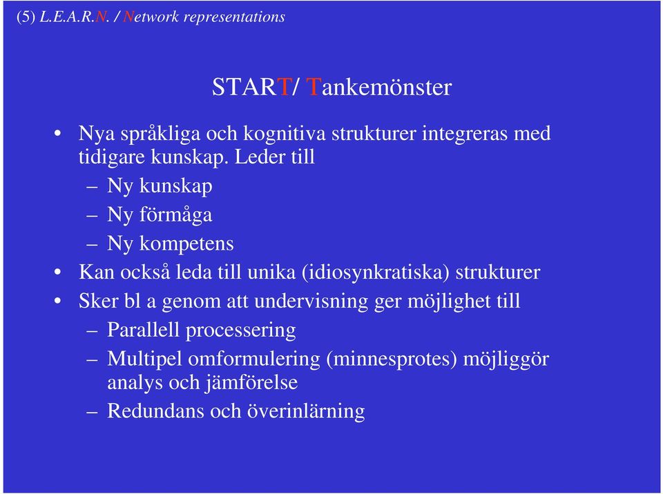 tidigare kunskap.