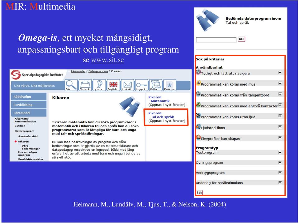 tillgängligt program se www.sit.