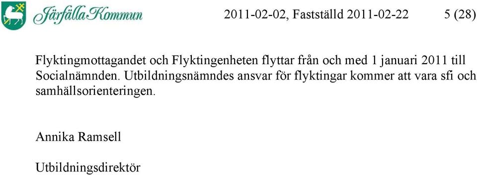 Socialnämnden.