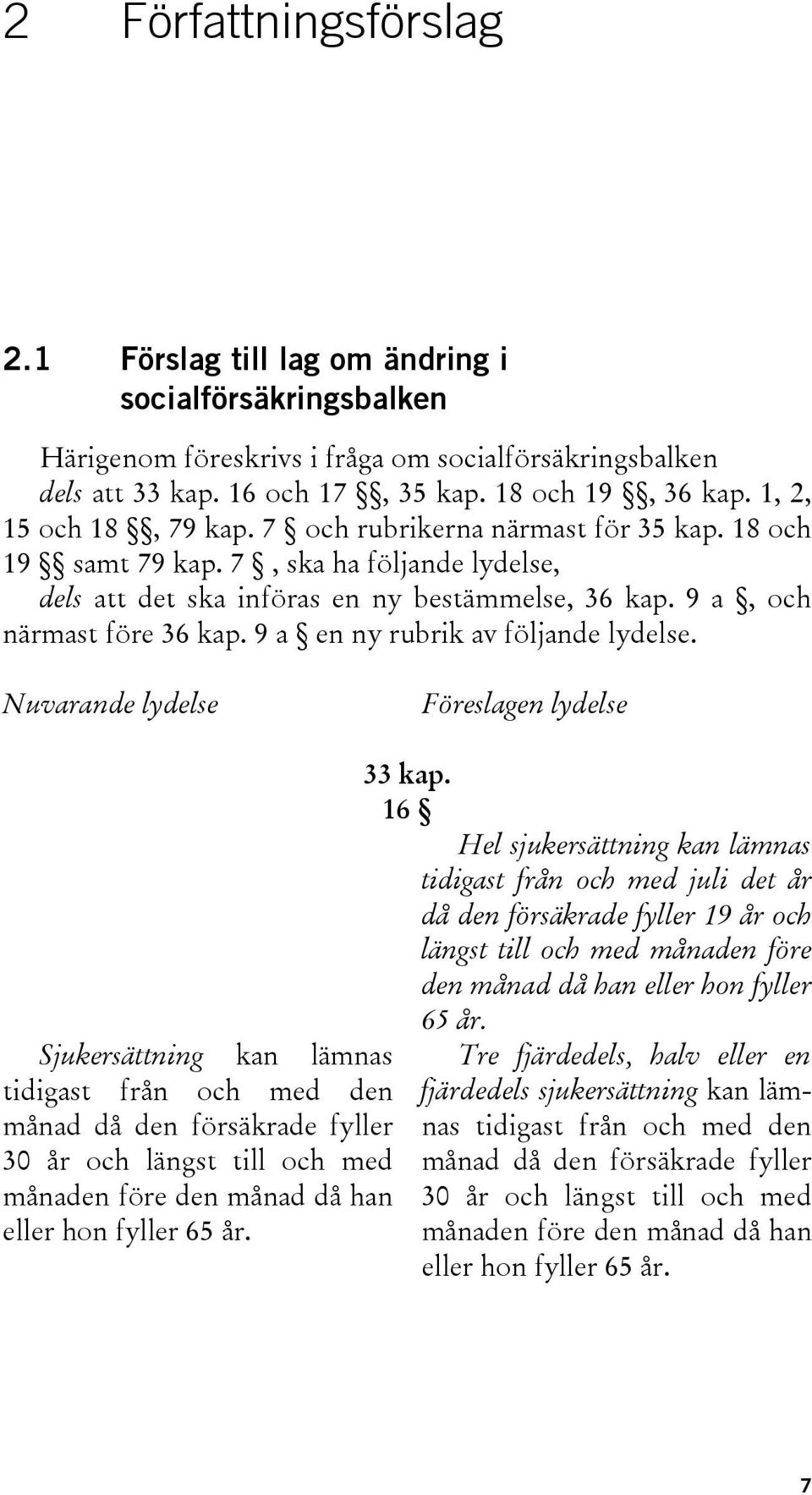 9 a en ny rubrik av följande lydelse.