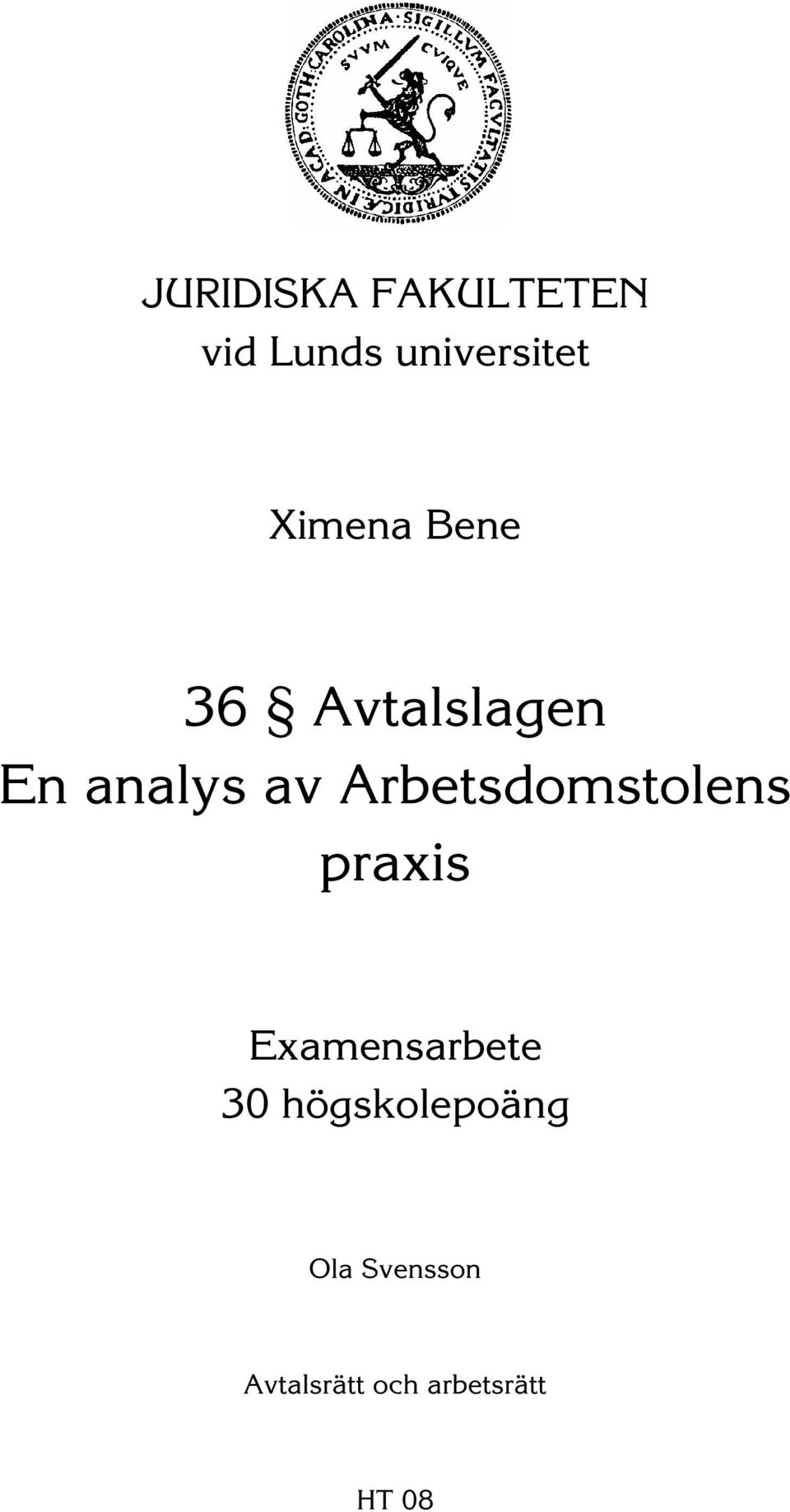 Arbetsdomstolens praxis Examensarbete 30