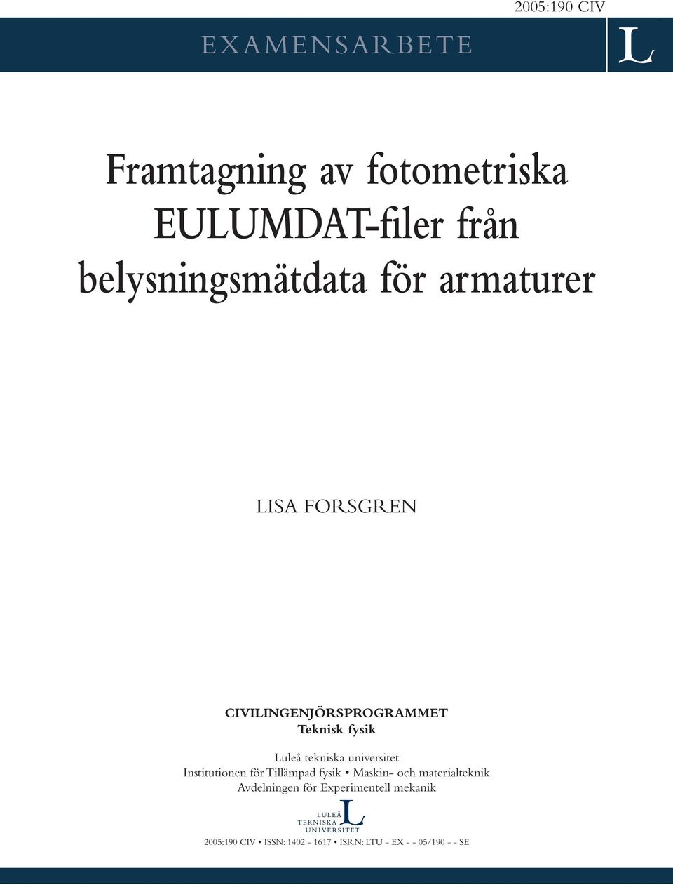 Luleå tekniska universitet Institutionen för Tillämpad fysik Maskin- och