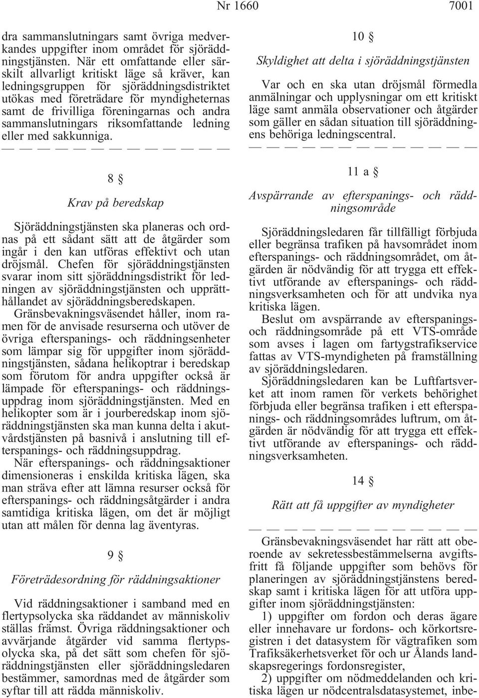 andra sammanslutningars riksomfattande ledning eller med sakkunniga.