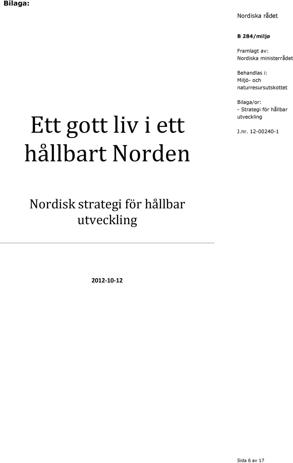 Nordisk strategi för