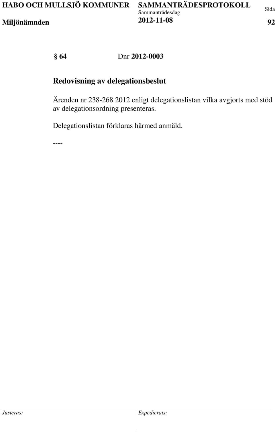 delegationslistan vilka avgjorts med stöd av