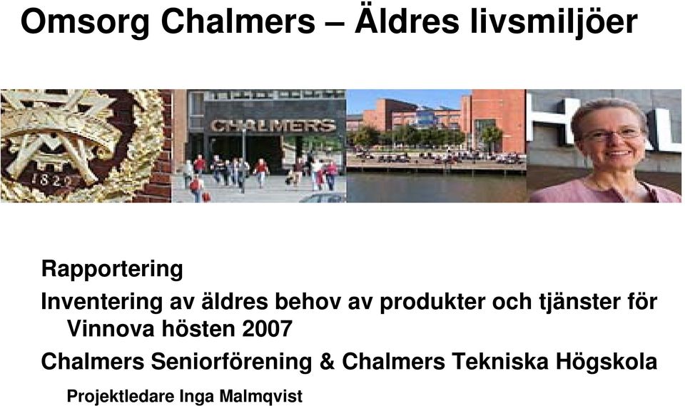 tjänster för Vinnova hösten 2007 Chalmers