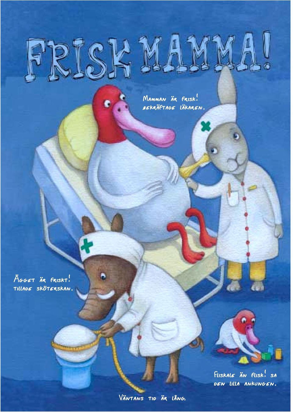 Ägget är friskt!