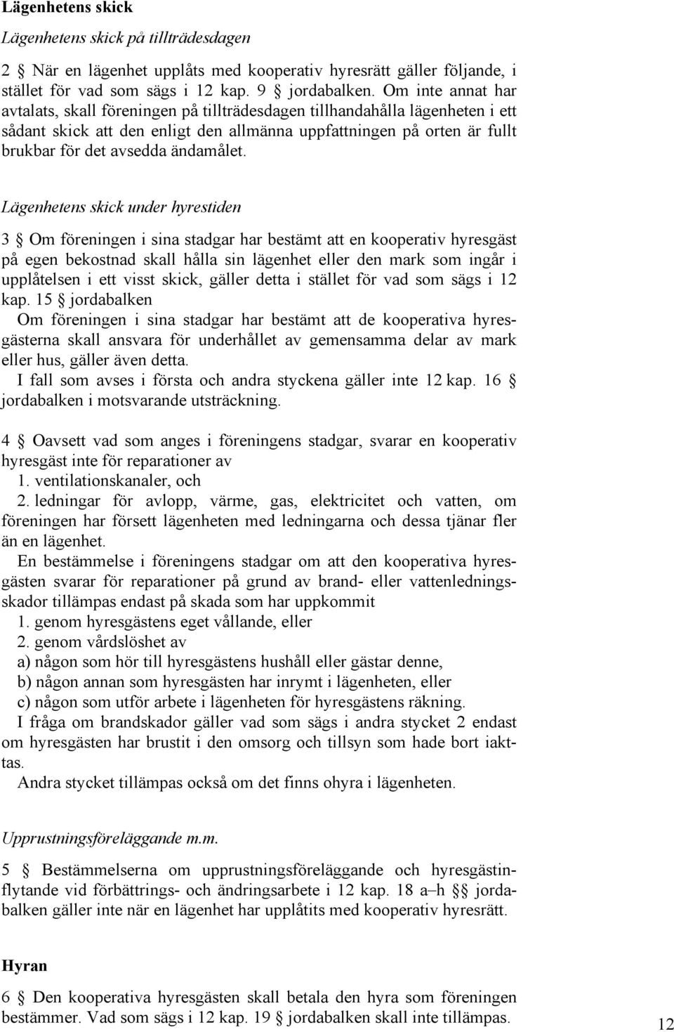 ändamålet.