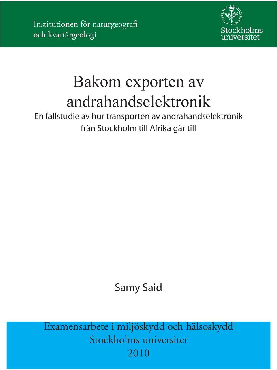 andrahandselektronik från Stockholm till Afrika går till Samy