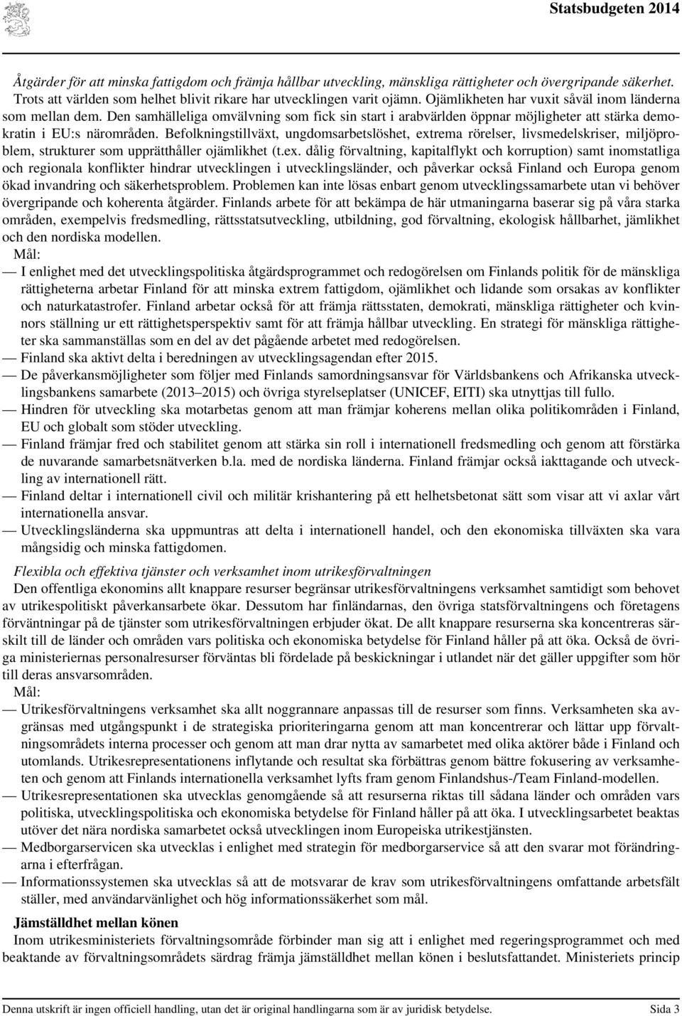 Befolkningstillväxt, ungdomsarbetslöshet, ext