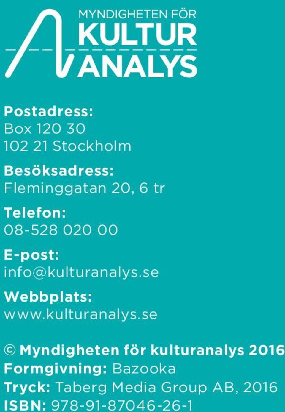se Webbplats: www.kulturanalys.