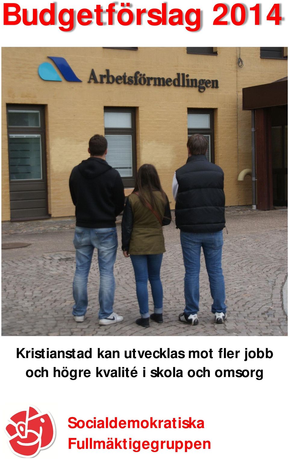 högre kvalité i skola och omsorg