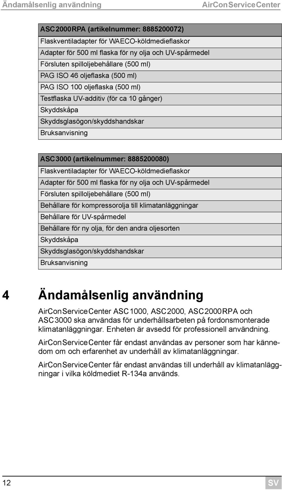 (artikelnummer: 8885200080) Flaskventiladapter för WAECO-köldmedieflaskor Adapter för 500 ml flaska för ny olja och UV-spårmedel Försluten spilloljebehållare (500 ml) Behållare för kompressorolja