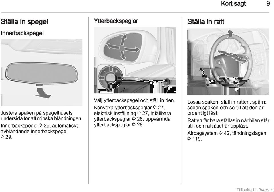 Konvexa ytterbackspeglar 3 27, elektrisk inställning 3 27, infällbara ytterbackspeglar 3 28, uppvärmda ytterbackspeglar 3 28.