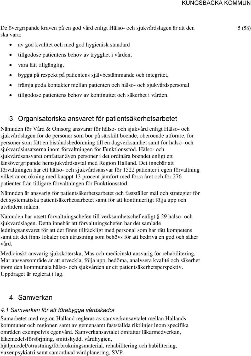 kontinuitet och säkerhet i vården. 5 (58) 3.