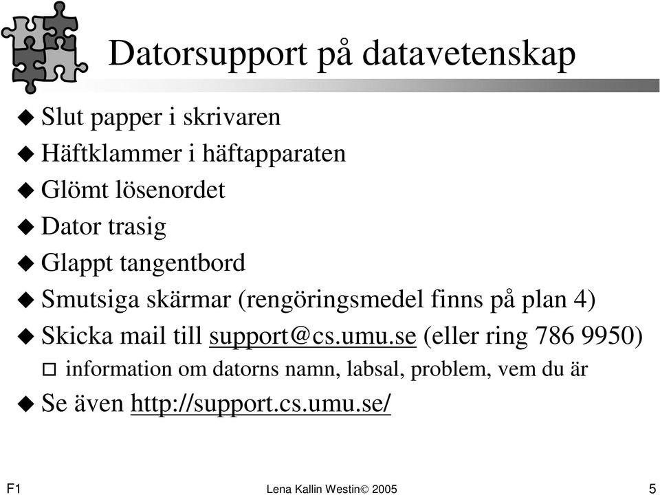 plan 4) Skicka mail till support@cs.umu.