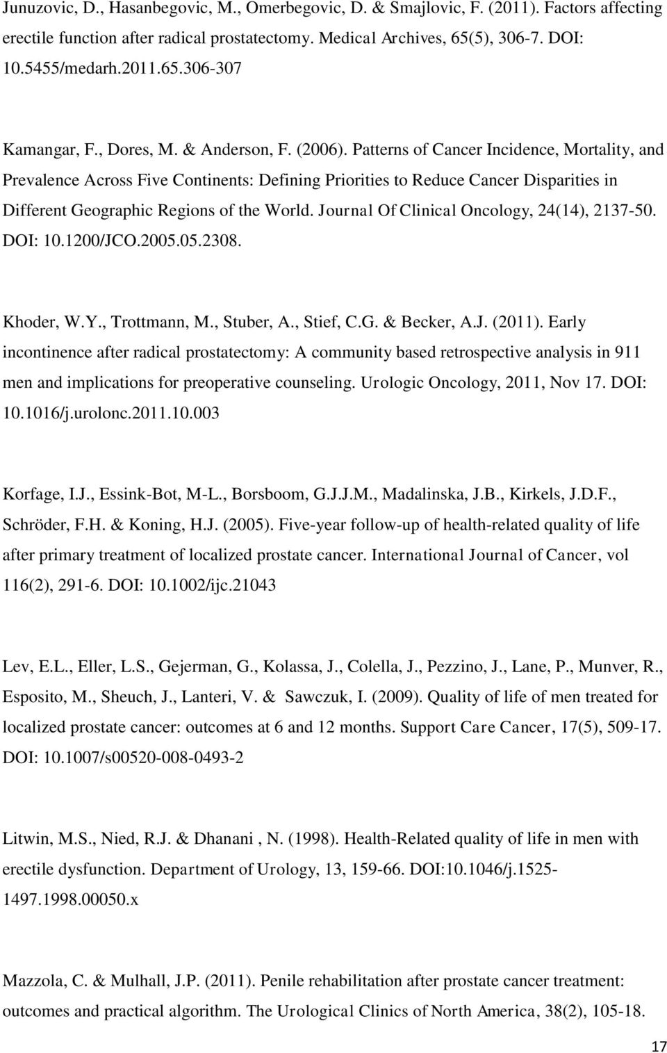 Patterns of Cancer Incidence, Mortality, and Prevalence Across Five Continents: Defining Priorities to Reduce Cancer Disparities in Different Geographic Regions of the World.