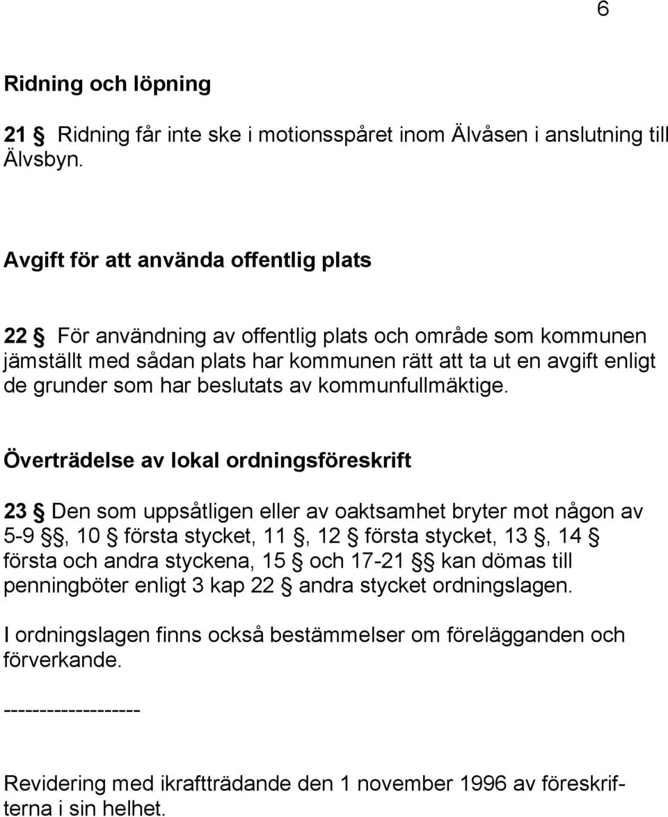 beslutats av kommunfullmäktige.