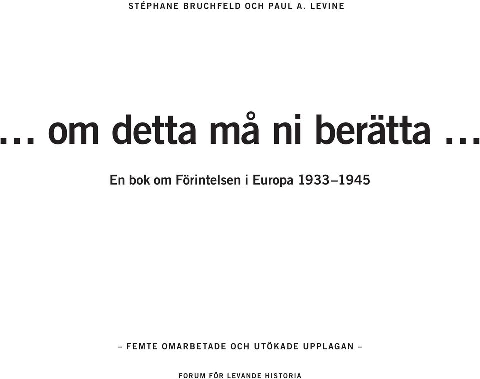 Förintelsen i Europa 1933 1945 FEMTE