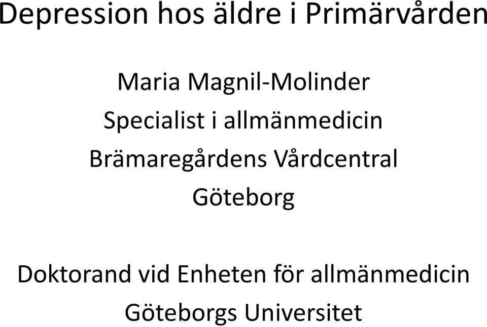 Brämaregårdens Vårdcentral Göteborg Doktorand