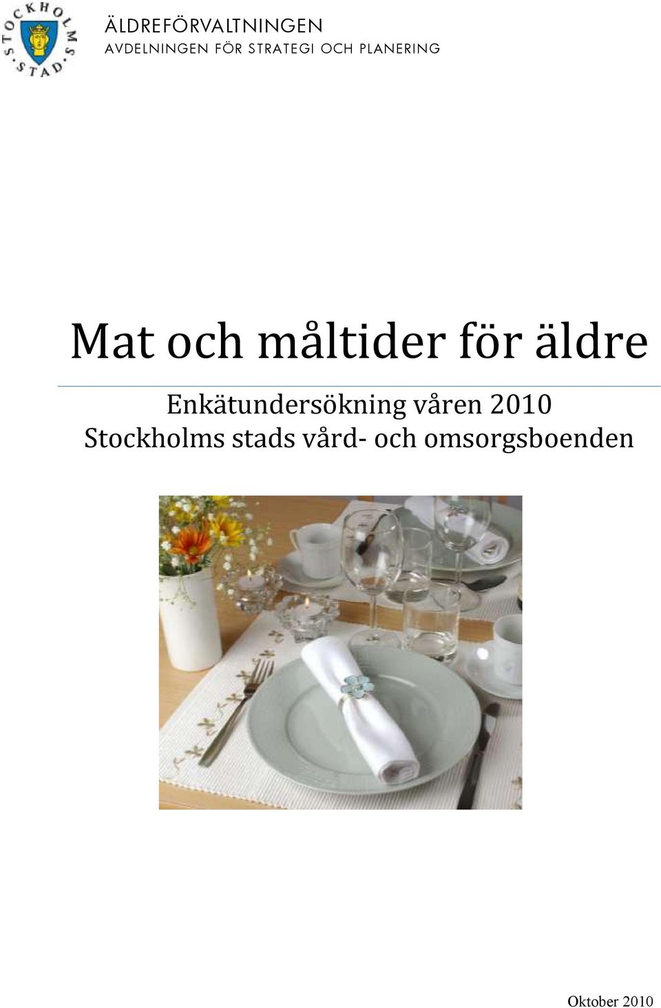 för äldre Enkätundersökning våren 2010