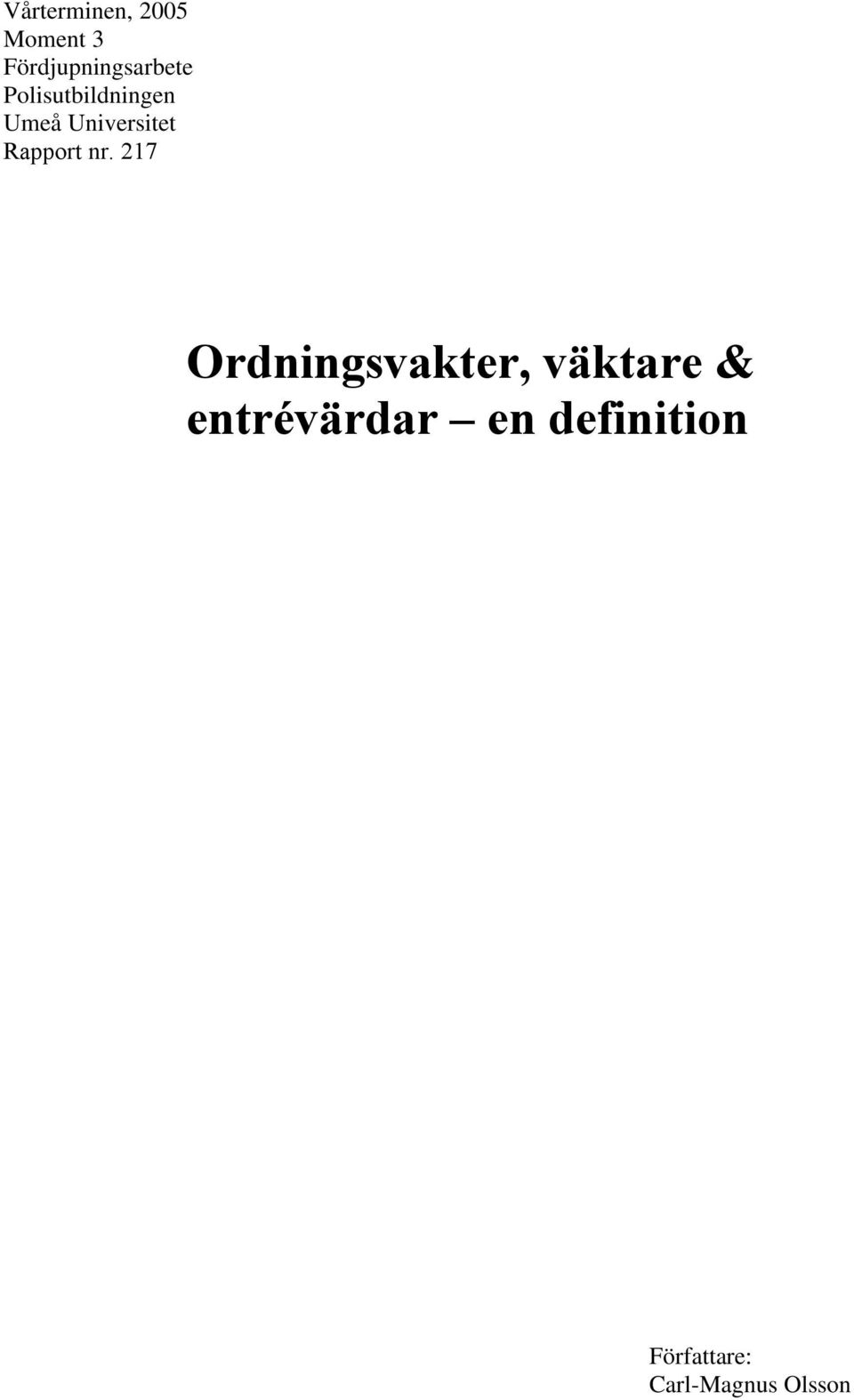Universitet Rapport nr.