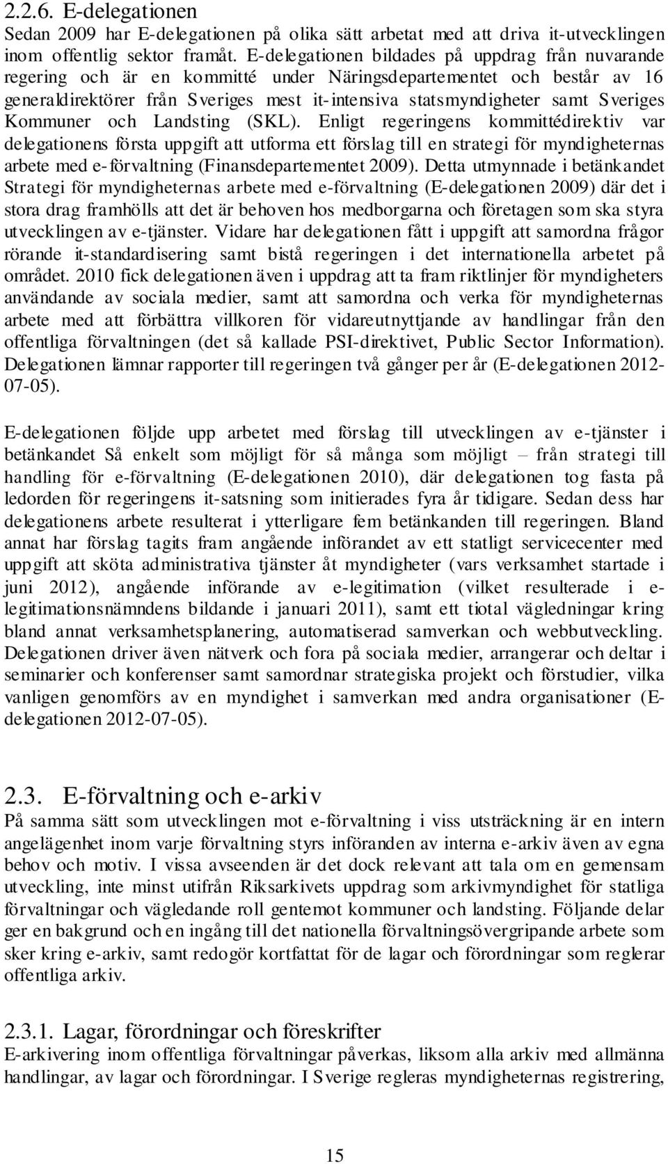 Sveriges Kommuner och Landsting (SKL).