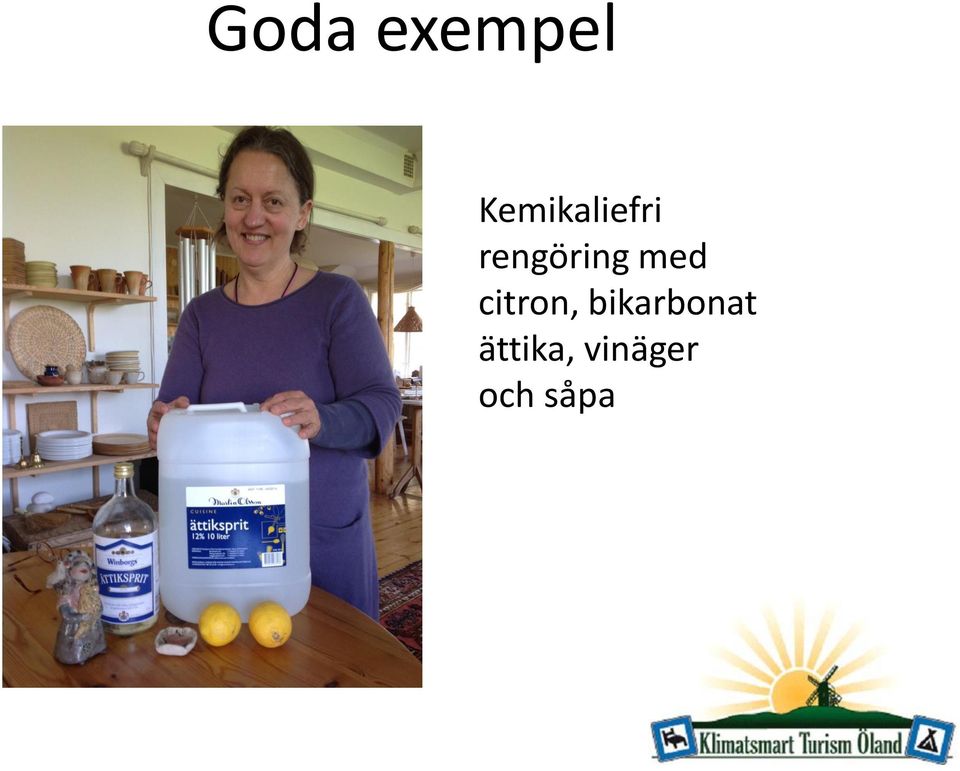 rengöring med
