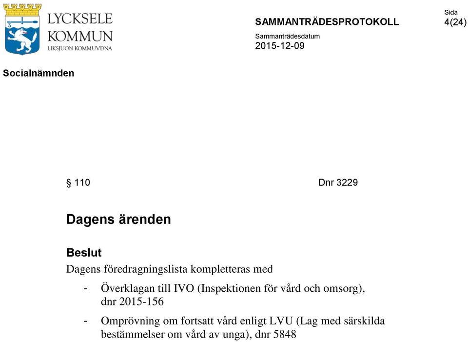 (Inspektionen för vård och omsorg), dnr 2015-156 - Omprövning