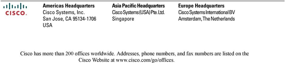 Singapore Europe Headquarters Cisco Systems International BV Amsterdam, The Netherlands