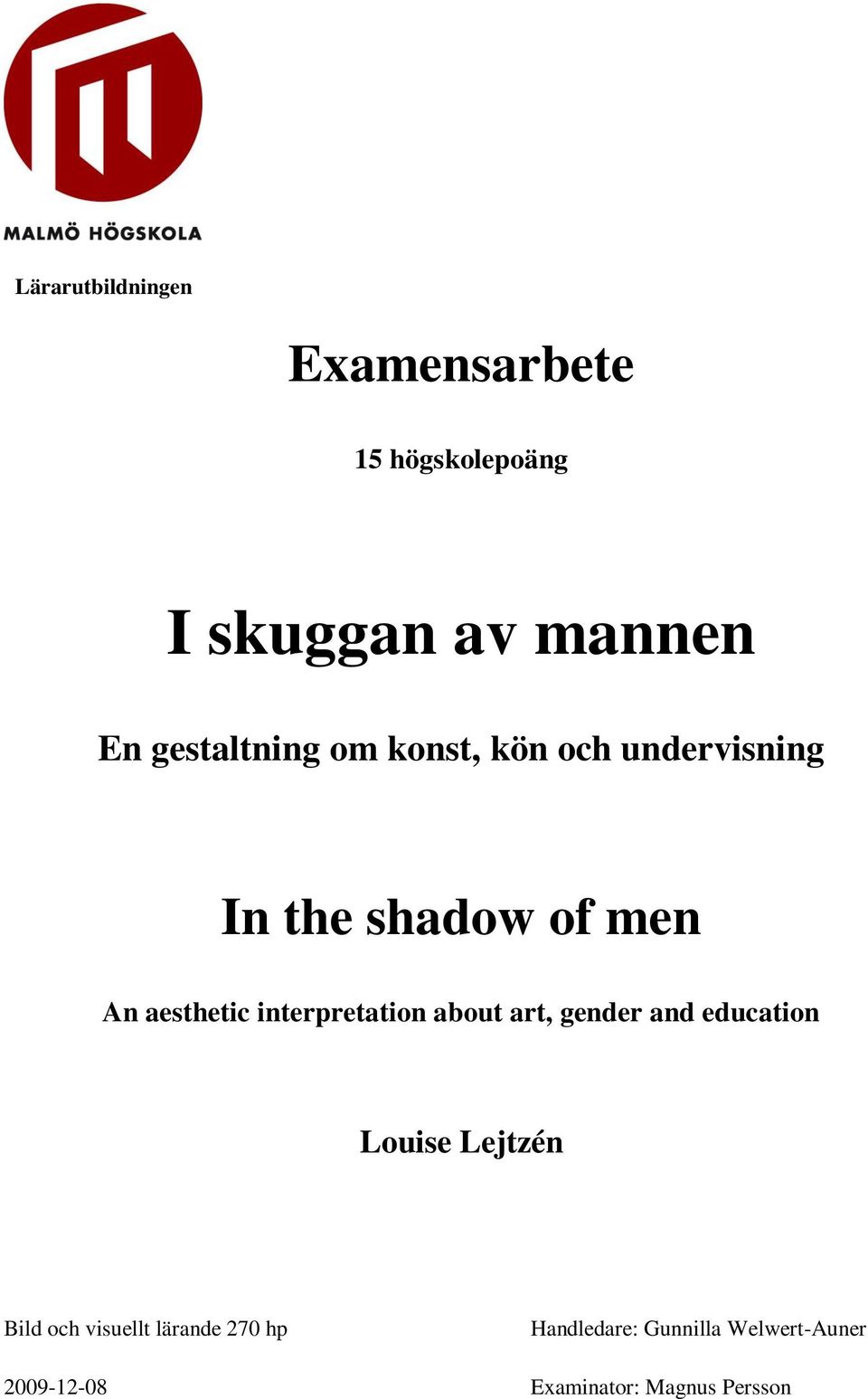 interpretation about art, gender and education Louise Lejtzén Bild och