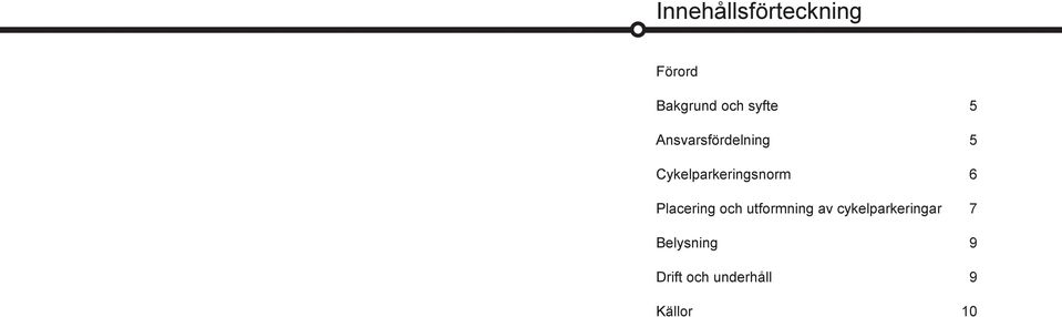Cykelparkeringsnorm 6 Placering och
