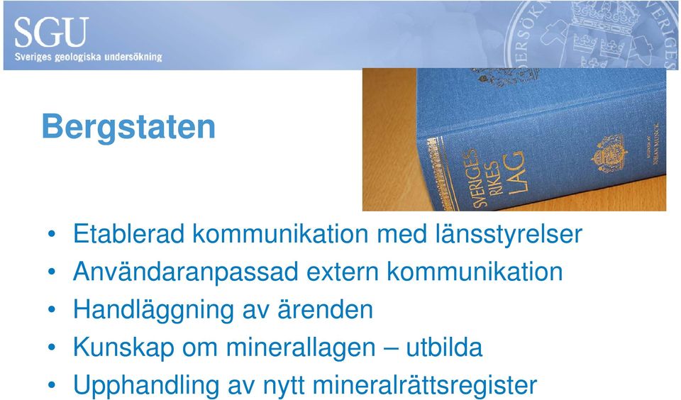 kommunikation Handläggning av ärenden Kunskap