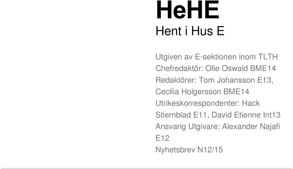 Holgersson BME14 Utrikeskorrespondenter: Hack Stiernblad E11,