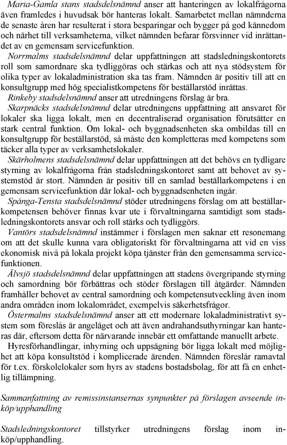 gemensam servicefunktion.