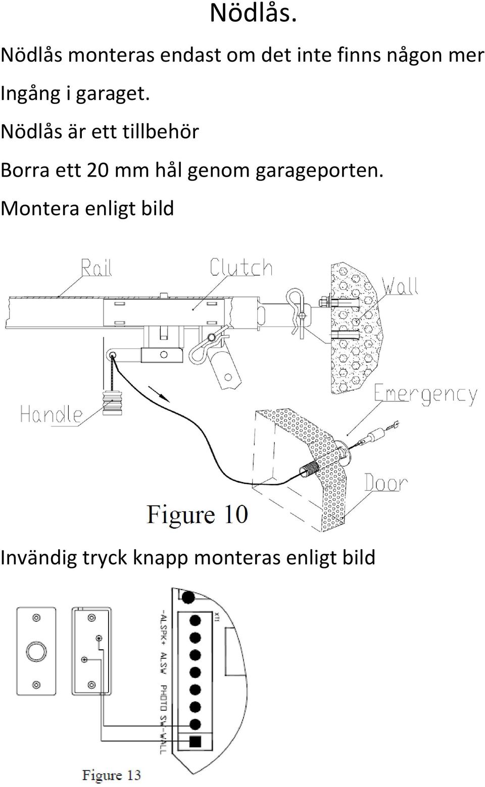 Ingång i garaget.