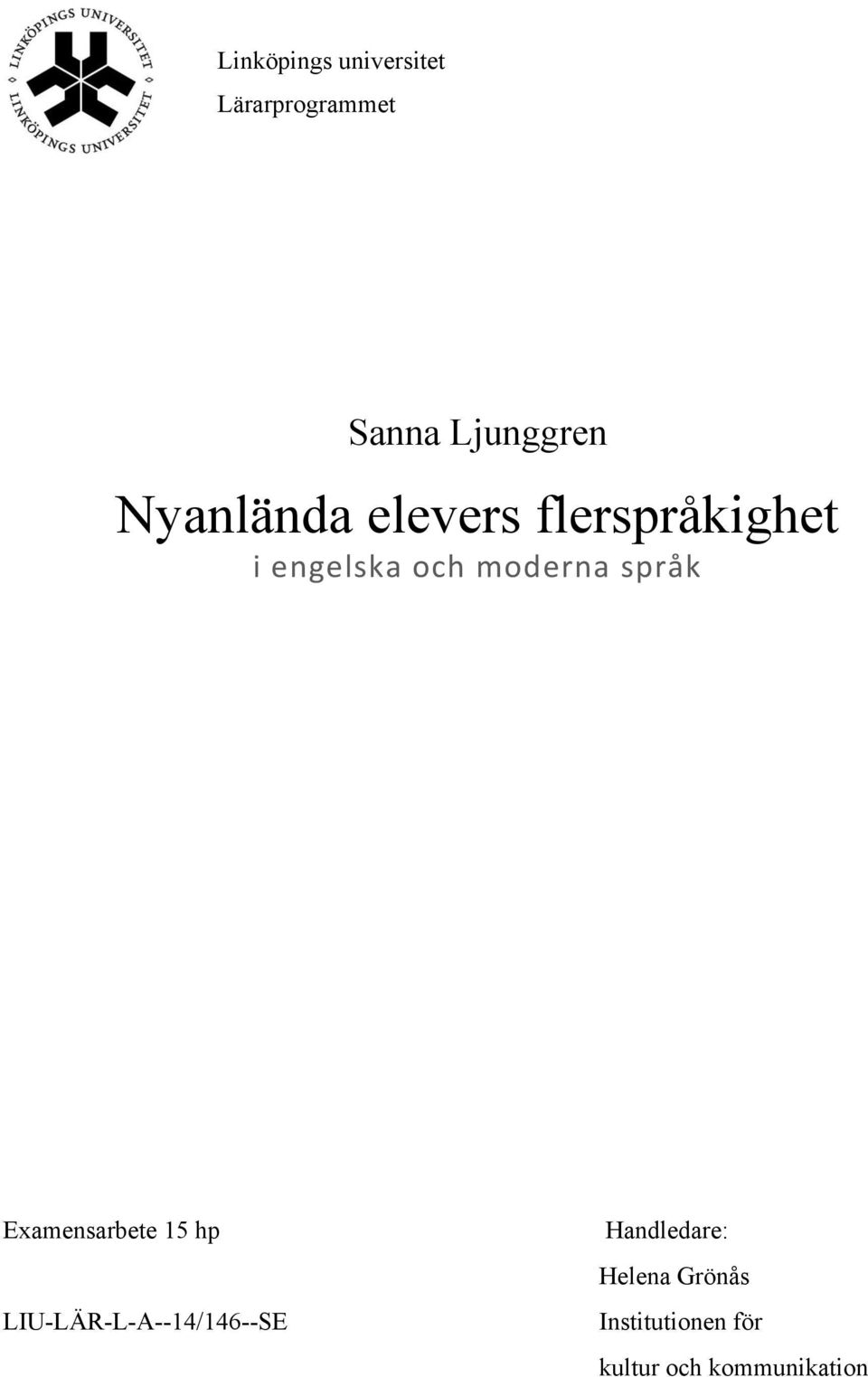 språk Examensarbete 15 hp LIU-LÄR-L-A--14/146--SE