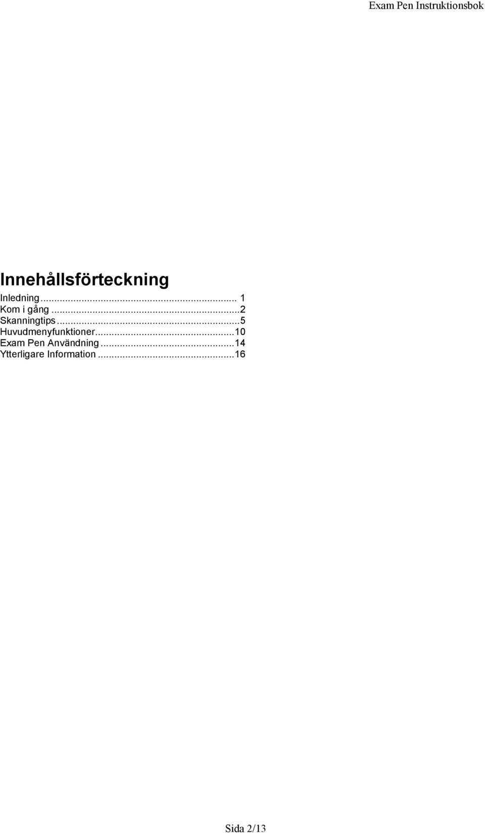 ..5 Huvudmenyfunktioner.