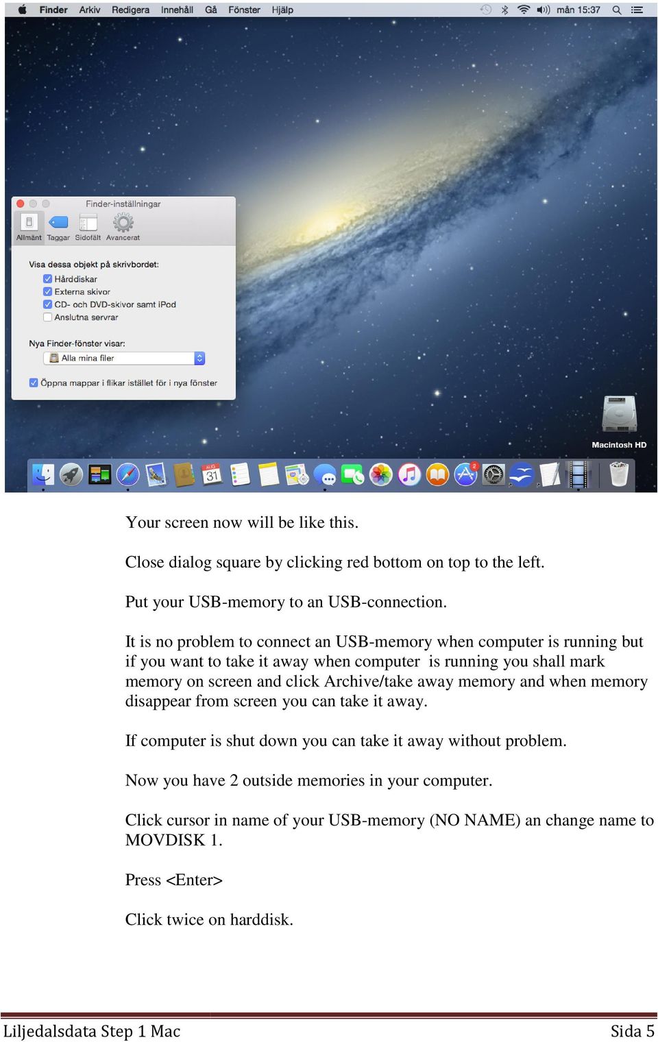 and click Archive/take away memory and when memory disappear from screen you can take it away. If computer is shut down you can take it away without problem.