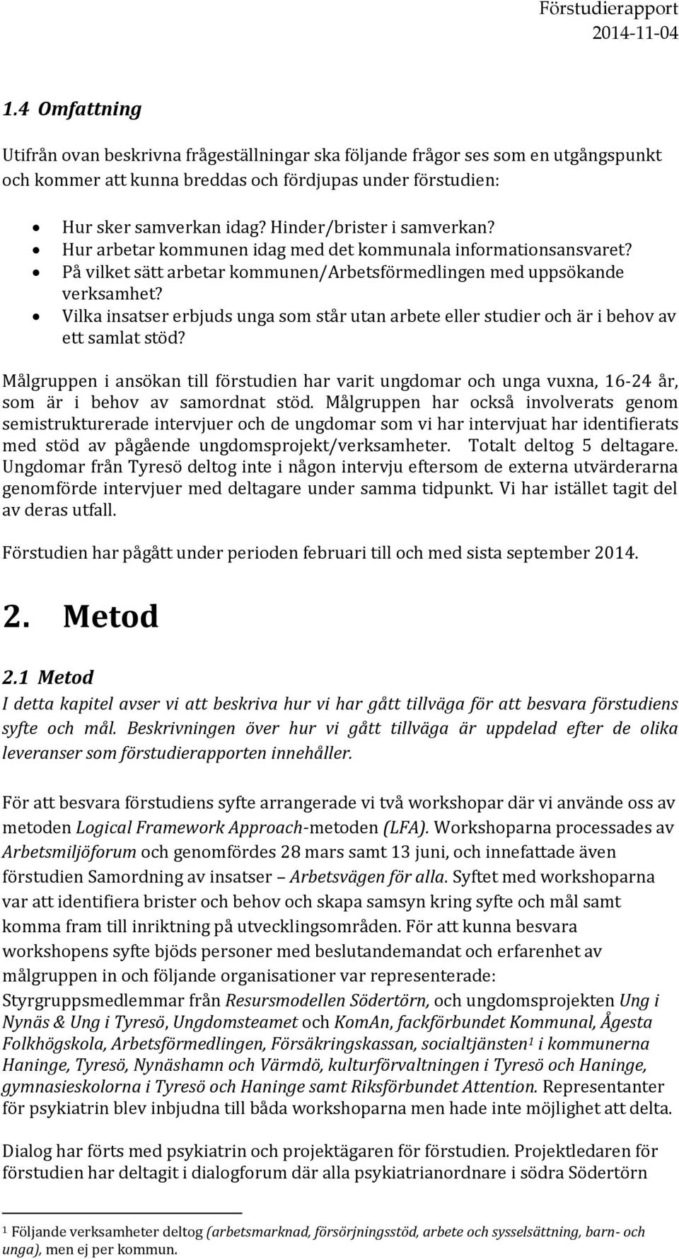 Vilka insatser erbjuds unga som står utan arbete eller studier och är i behov av ett samlat stöd?