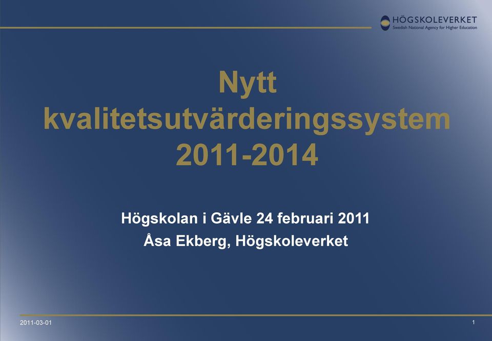 2011-2014 Högskolan i Gävle