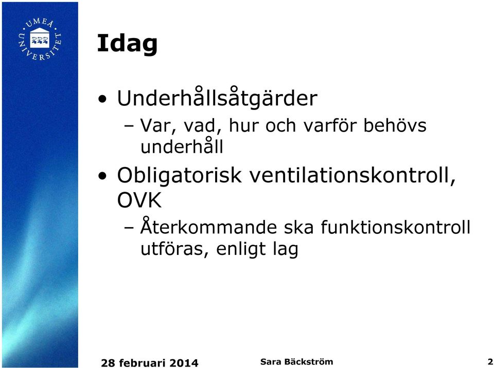 ventilationskontroll, OVK Återkommande ska