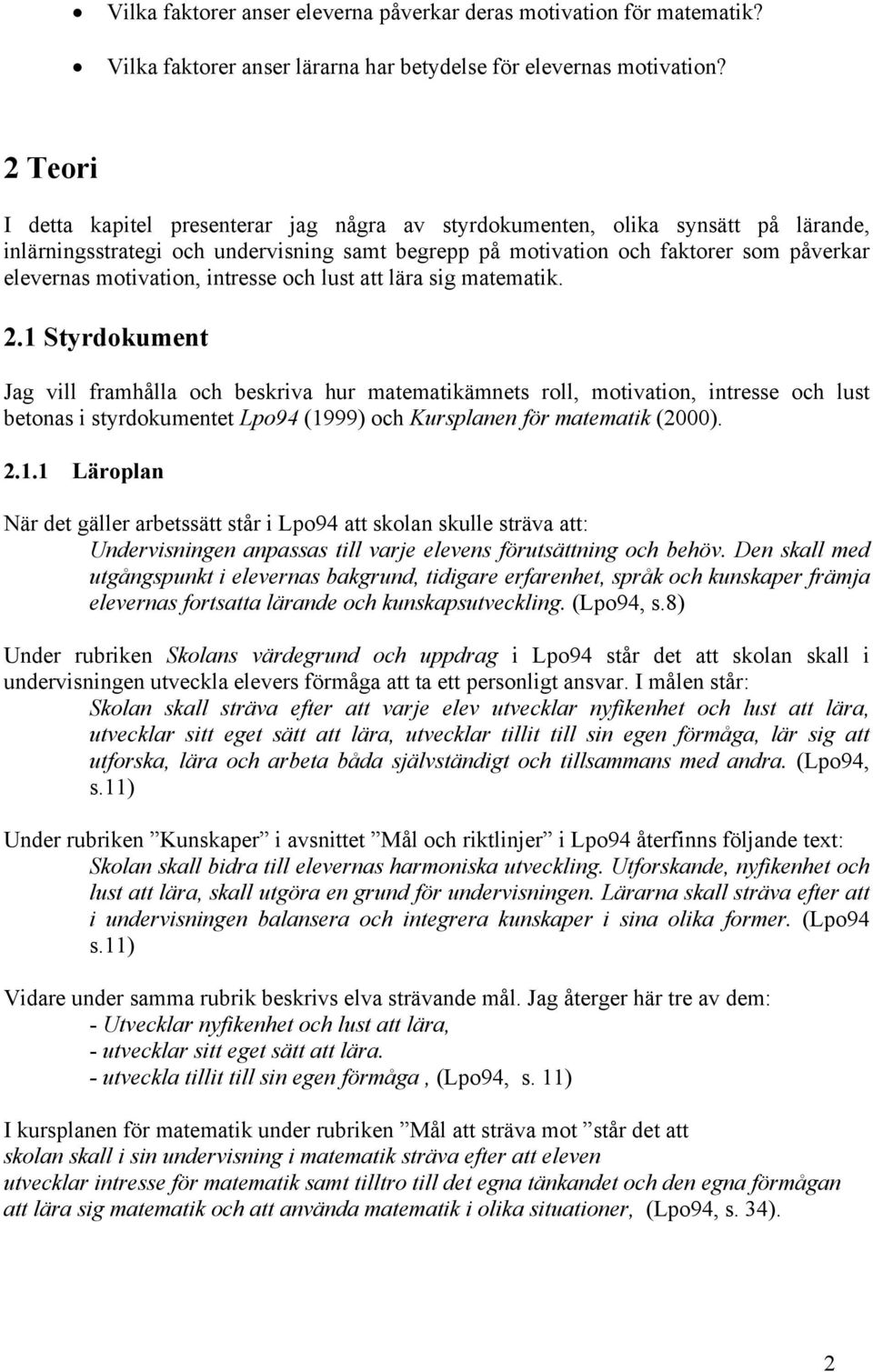 motivation, intresse och lust att lära sig matematik. 2.