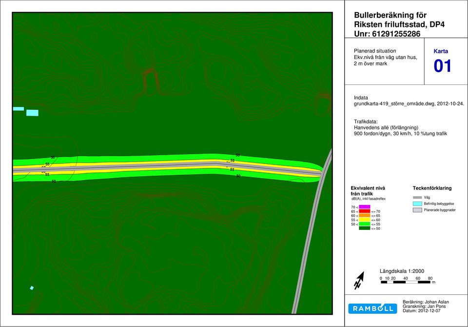 dwg enligt Hanvedens inforation allé (förlängning) från Raböll 11-02-22 900 fordon/dygn, 225 - ÅDT 80 30 k/h, - 10% 10 tung %tung trafik