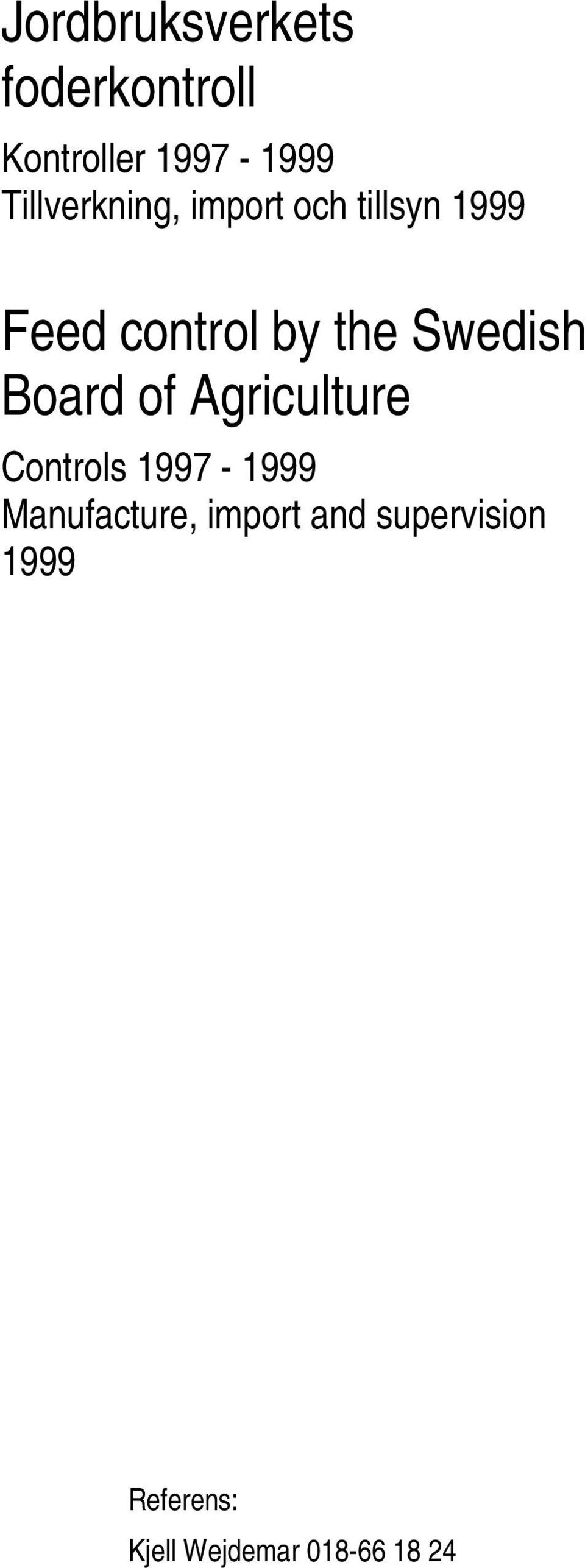 Swedish Board of Agriculture Controls 1997-1999