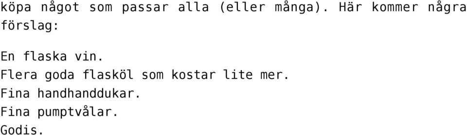 Flera goda flasköl som kostar lite mer.