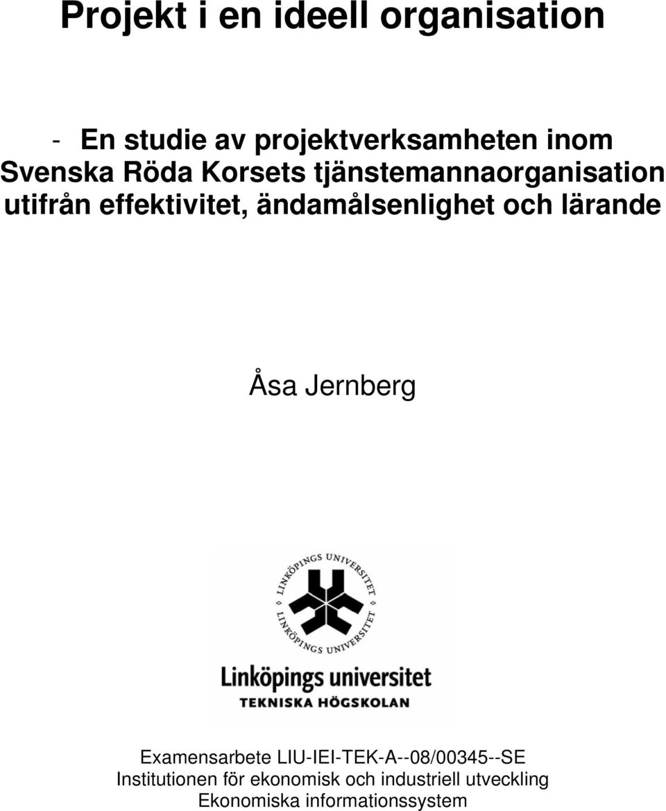 ändamålsenlighet och lärande Åsa Jernberg Examensarbete